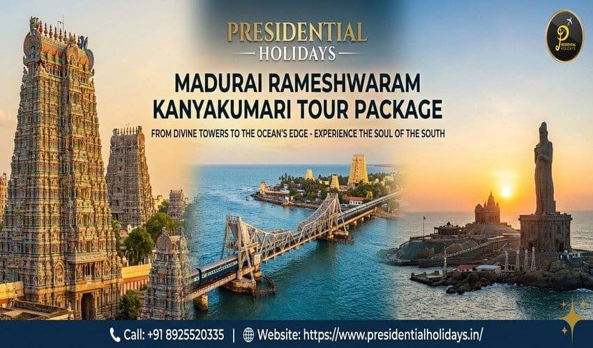 Madurai Rameshwaram Kanyakumari Tour Package – Presidential Holidays