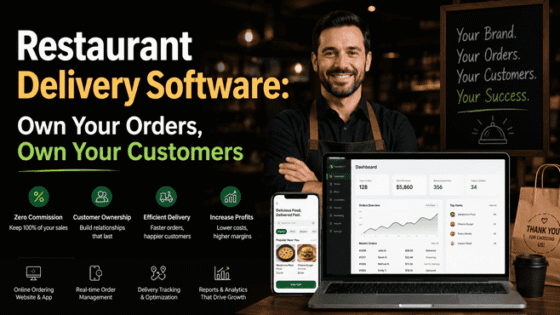 Restaurant Delivery Software: Own Your Orders, Own Your Customers